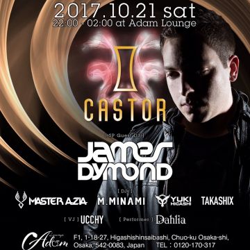 SPECIAL GUEST：James Dymond -CASTOR- / Deeper＋