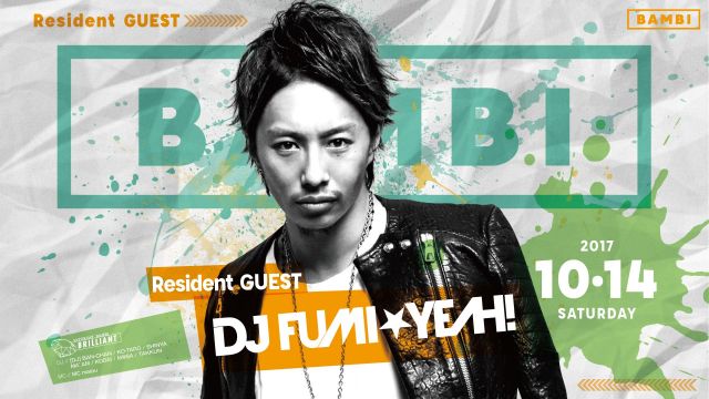 SPECIAL GUEST DJ FUMI★YEAH! / Early Halloween / BRILLIANT