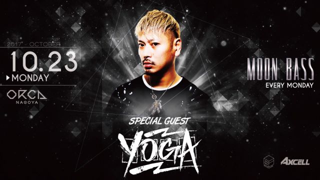 SPECIAL GUEST : DJ SODA / SPECIAL GUEST : DJ YOGA / 『 MOON BASS 』