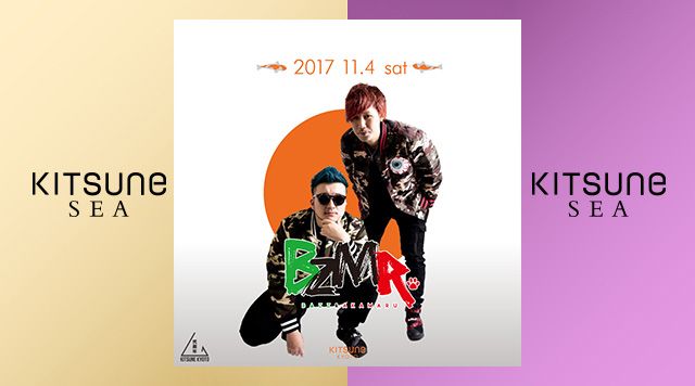 [SEA] SPECIAL GUEST: BZMR / KITSUNE SEA SATURDAY	