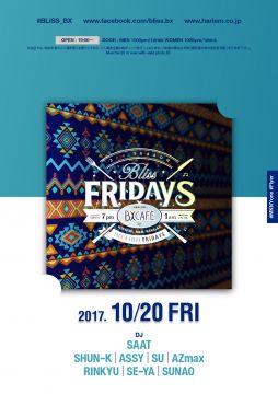 AFTER WORK EACH & EVERY FRIDAYS BLISS FRIDAYS