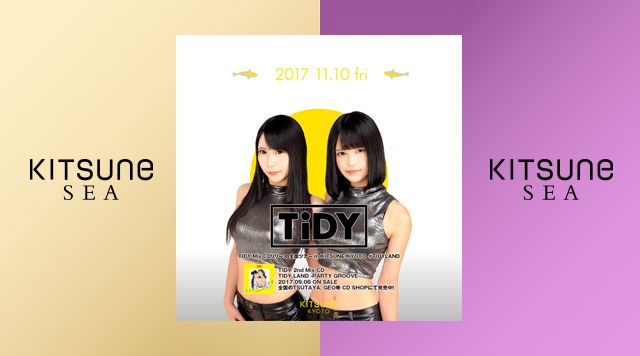 [SEA] SPECIAL GUEST: TIDY /  KITSUNE SEA FRIDAY