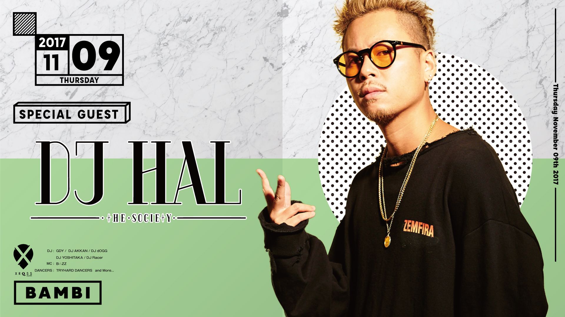 SPECIAL GUEST : DJ HAL / XROSS