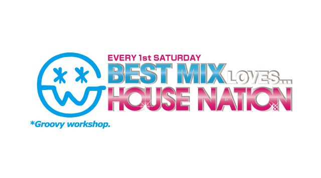 BEST MIX LOVES…HOUSENATION