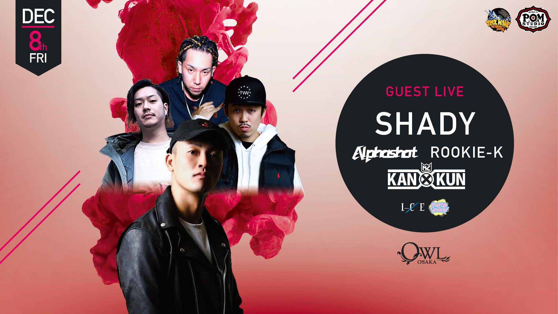 【SPECIAL GUEST LIVE : SHADY / MC KAN×KUN / ROOKIE-K】 / 【NEON NIGHT 】 /【 ICE / Pop Up Groovy! 】