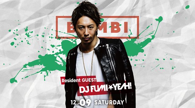 SPECIAL GUEST : DJ FUMI★YEAH！ / BRILLIANT