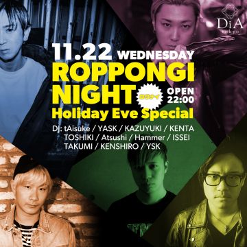 　　　　　　ROPPONGI NIGHT  -Holiday Eve Special-