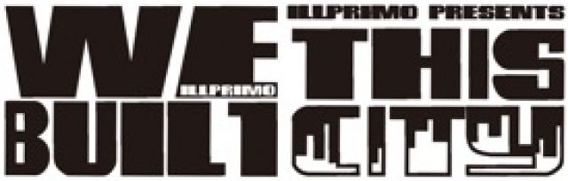 ～WE BUILT THIS CITY～