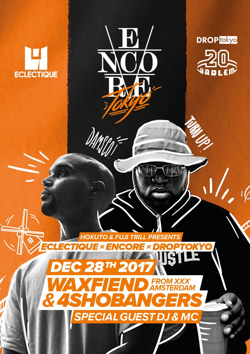 HOKUTO & FUJI TRILL presents ECLECTIQUE x ENCORE AMSTERDAM x DROP TOKYO