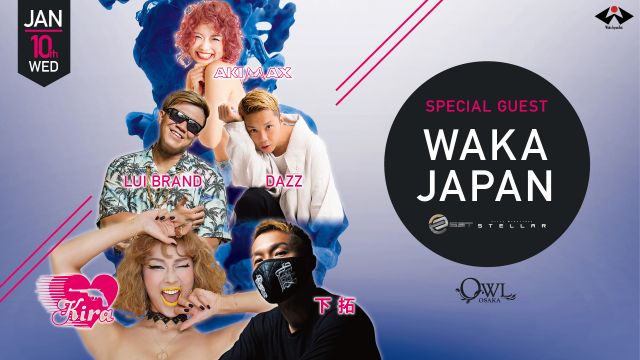 【SPECIAL GUEST : WAKA JAPAN】 / 【 SET / STELLAR 】