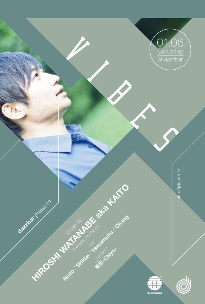 VIBES “New Year Special” GUEST DJ: HIROSHI WATANABE aka KAITO (Transmat / Kompakt)