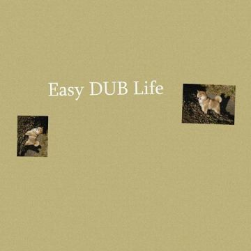 Easy DUB Life