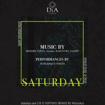 　　　　　　SATURDAY @ DiA tokyo