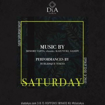　　　　　　SATURDAY @ DiA tokyo