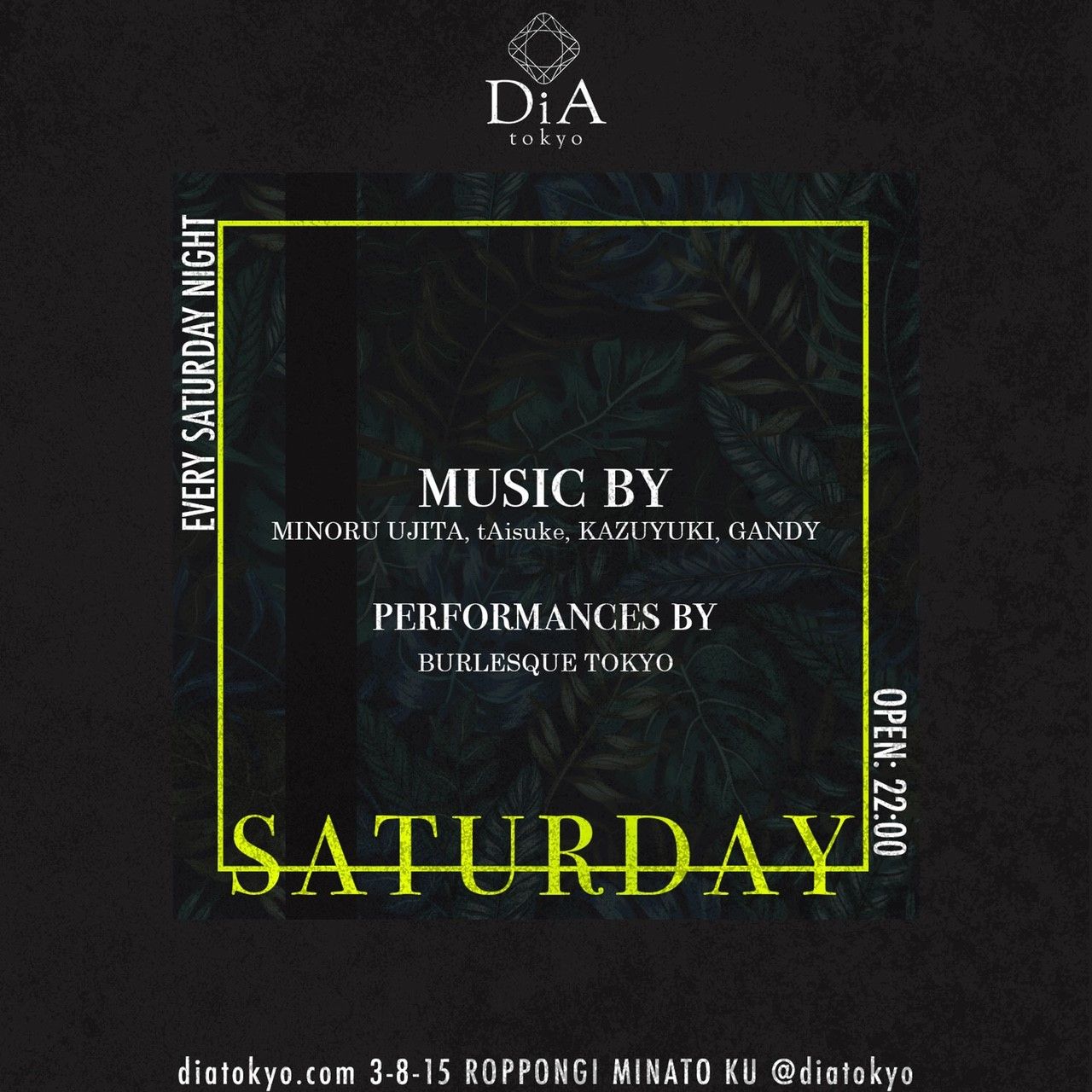 　　　　　　SATURDAY @ DiA tokyo