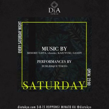 　　　　　　SATURDAY @ DiA tokyo