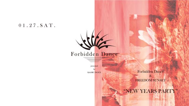 Forbidden Dance & FREEDOM SUNSET ”NEW YEARS PARTY”