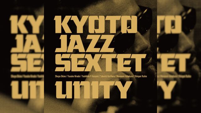 Kyoto Jazz Sextet " UNITY vinyl release party"