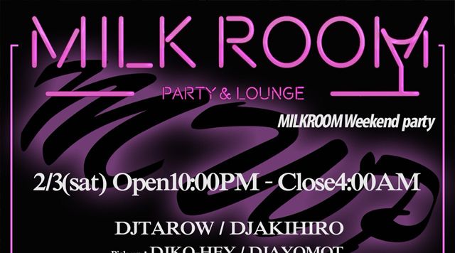 MILK ROOM WEEKEND PARTY
