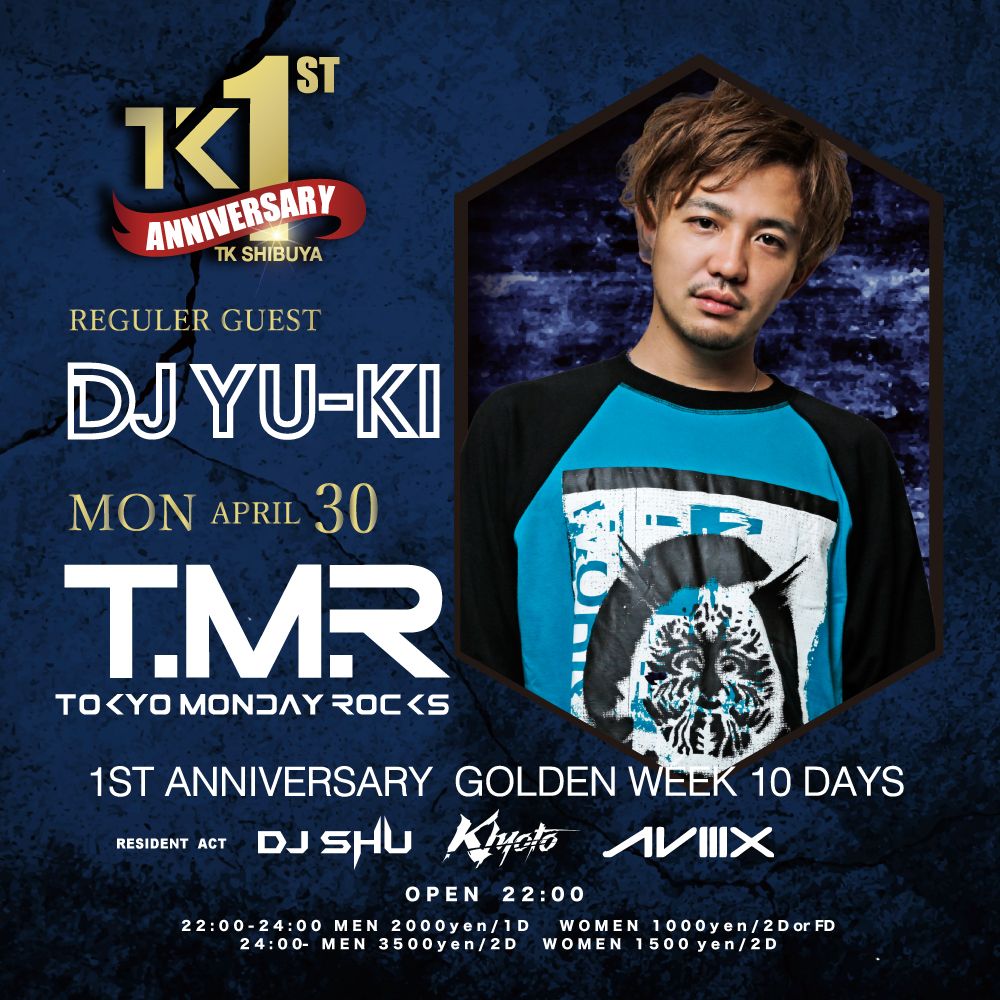 TK SHIBUYA 1st ANNIVERSARY x  T.M.R