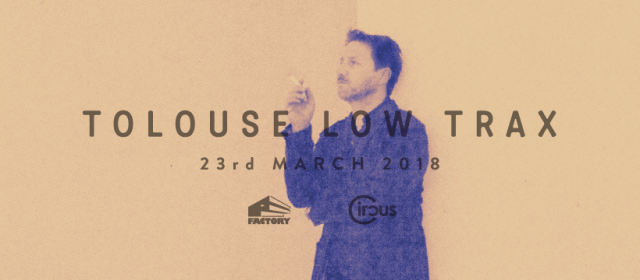 Factory #14 feat. Tolouse Low Trax