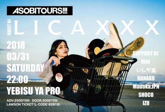 ASOBITOURS!!! GUEST DJ : Licaxxx