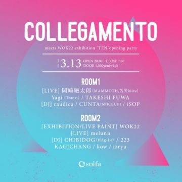 collegamento meets WOK22 exhibition “TEN”opening party