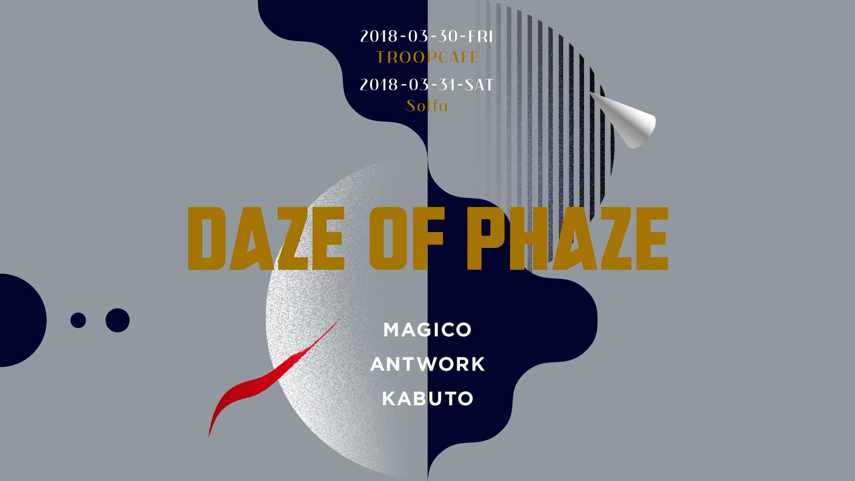 DAZE OF PHAZE feat Magico & Antwork
