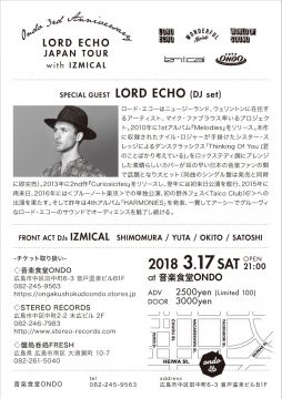 LORDECHO JAPAN TOUR 2018 in HIROSHIMA with IZMICAL