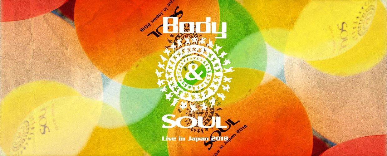 Body&SOUL Live in Japan 2018