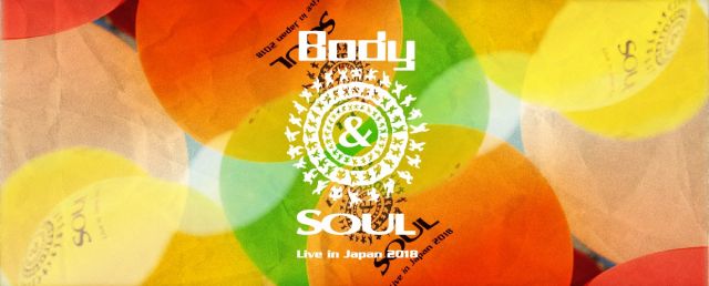 Body&SOUL Live in Japan 2018