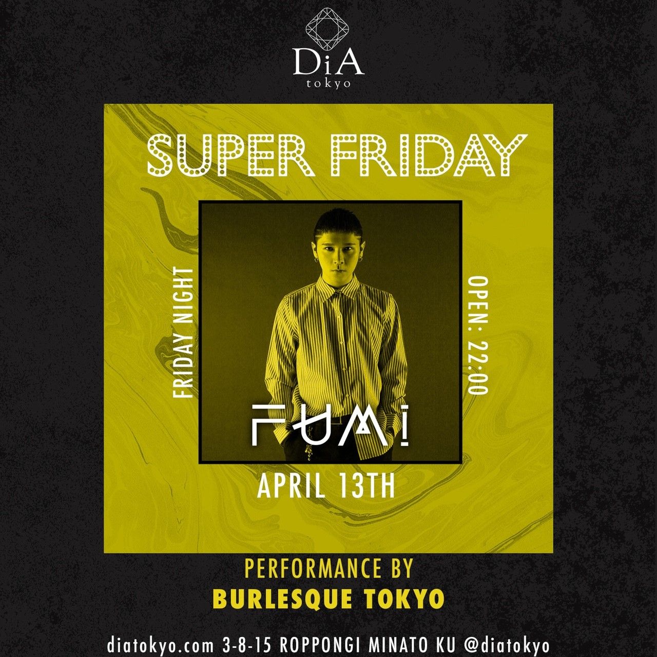 　　　　　　SUPER FRIDAY @ DiA tokyo