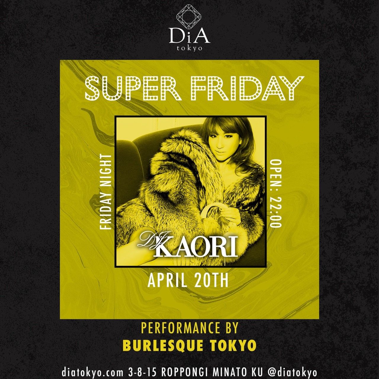 　　　　　　SUPER FRIDAY @ DiA tokyo