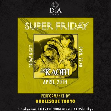 　　　　　　SUPER FRIDAY @ DiA tokyo