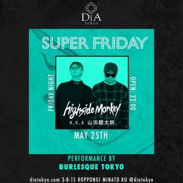 SUPER FRIDAY @ DiA tokyo