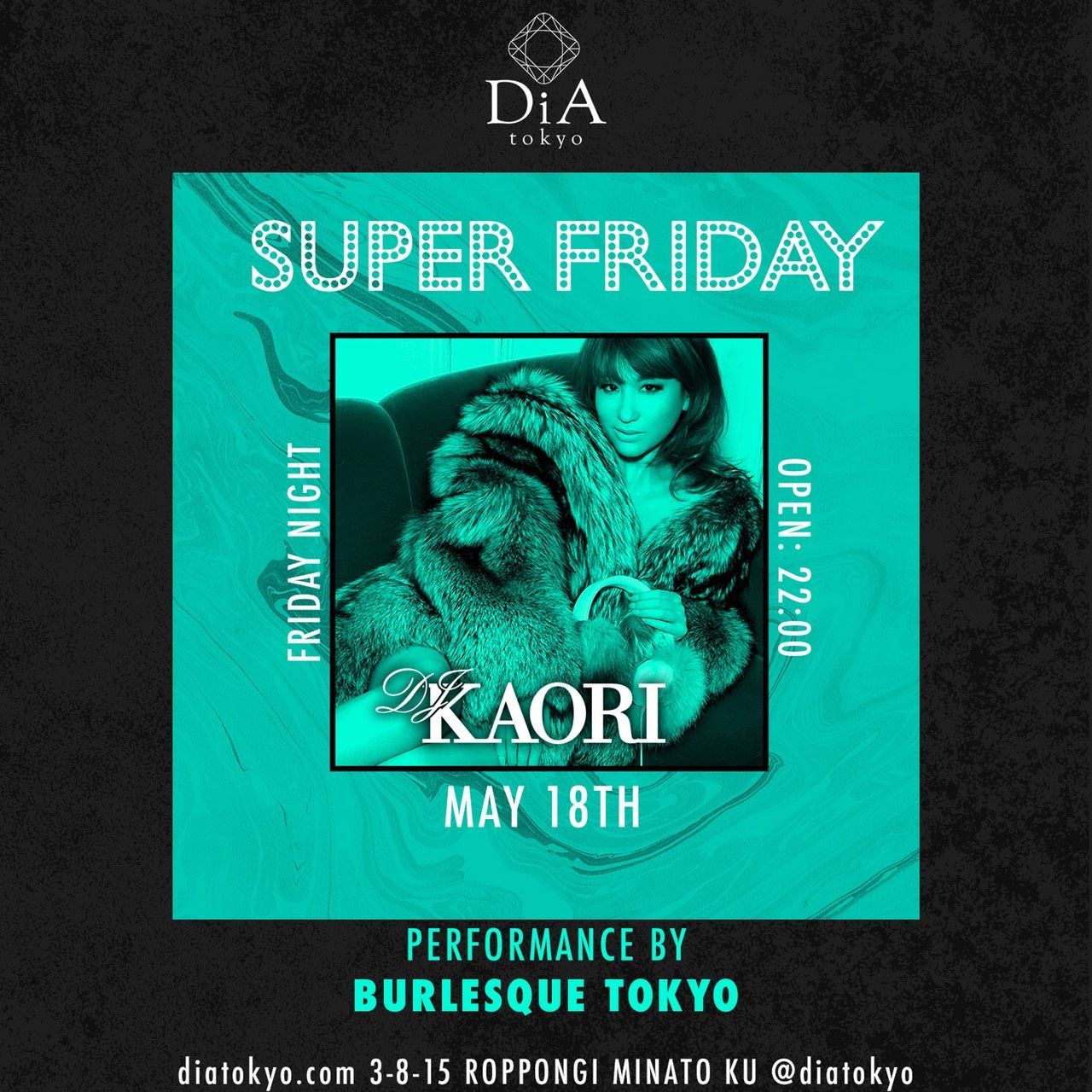 　　　　　　SUPER FRIDAY @ DiA tokyo