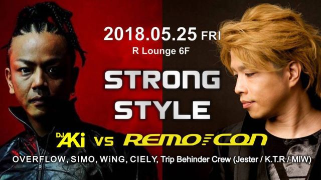 STRONG STYLE -DJ AKi vs REMO-CON- (6F)