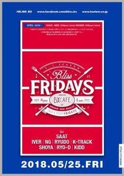 AFTER WORK EACH & EVERY FRIDAYS BLISS FRIDAYS