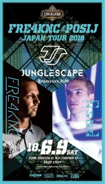 JUNGLE SCAPE ~ FRE4KNC & POSIJ Japan Tour2018 ~