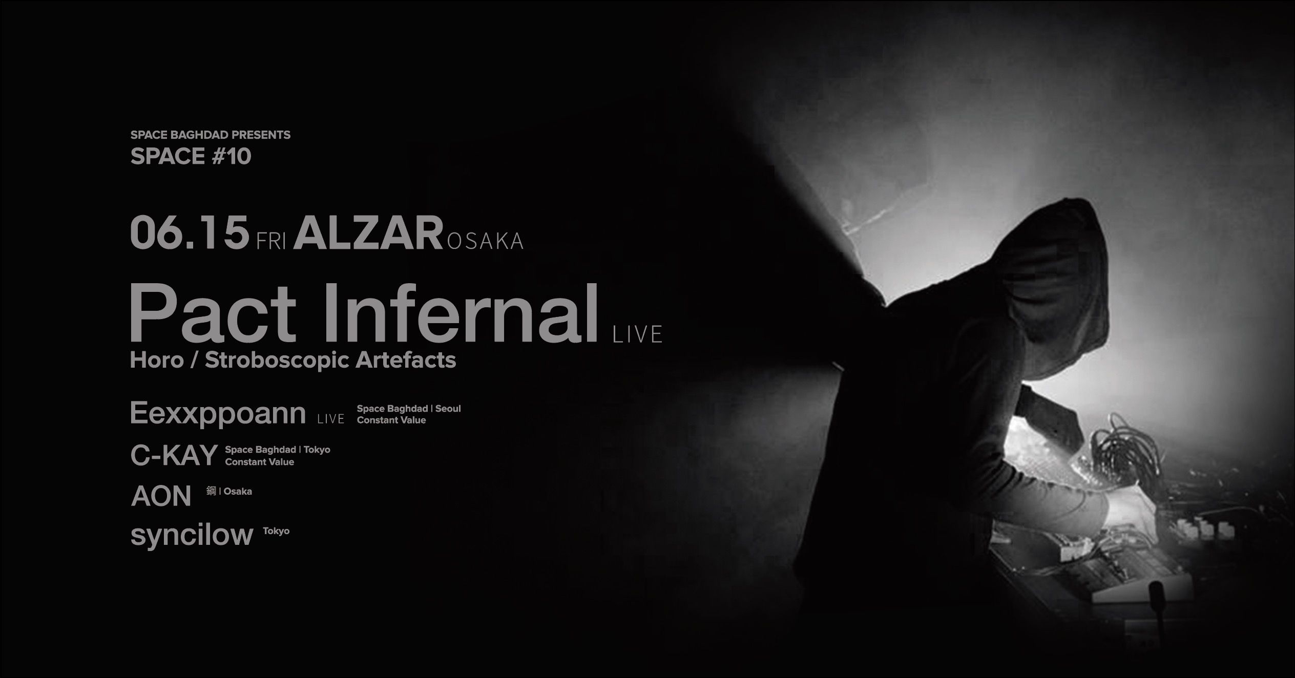 SPACE  BAGHDAD  PRESENTS. SPACE  #10  AT  ALZAR  OSAKA