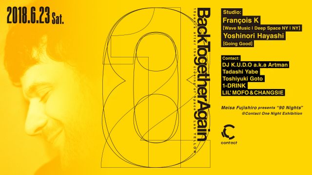 Back Together Again -10 Years After the Closing of Space Lab Yellow- × MEISA FUJISHIRO "90 Nights"