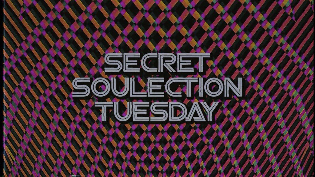 SECRET SOULECTION TUESDAY