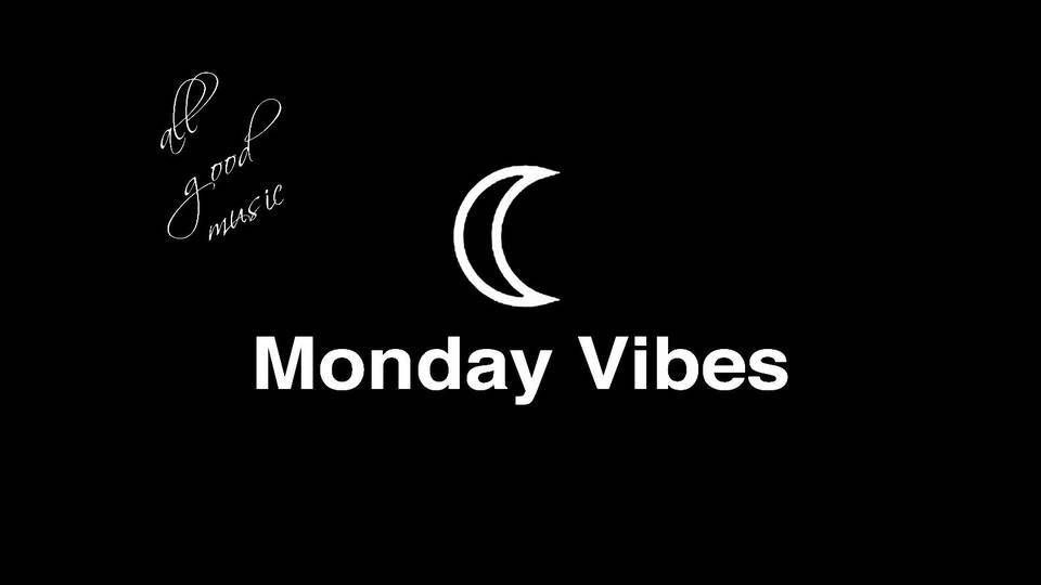 Monday Vibes