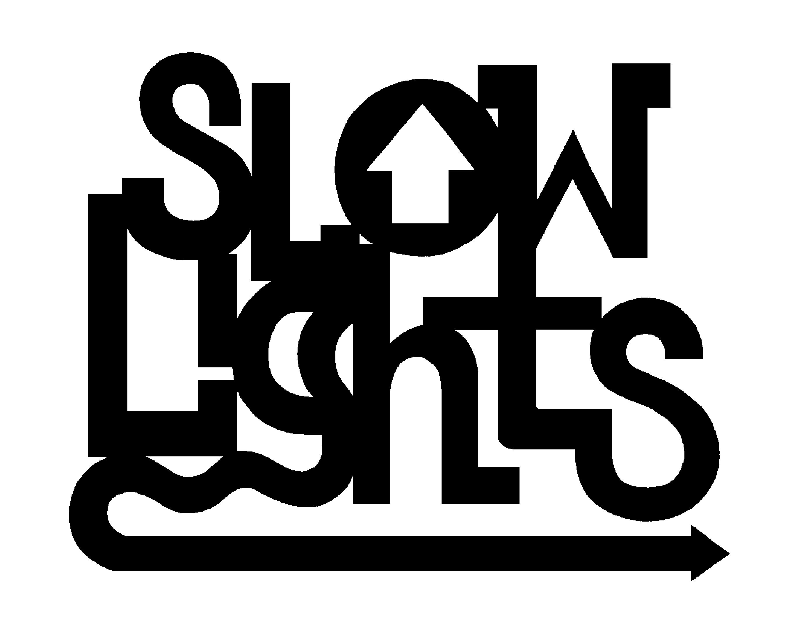 SLOW LIGHTS