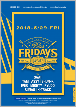 AFTER WORK EACH & EVERY FRIDAYS BLISS FRIDAYS