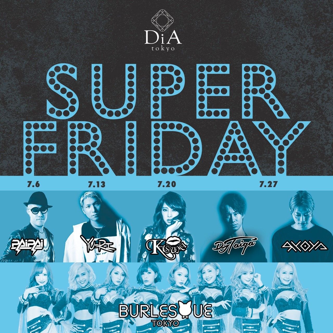 　　　　　　SUPER FRIDAY @ DiA tokyo