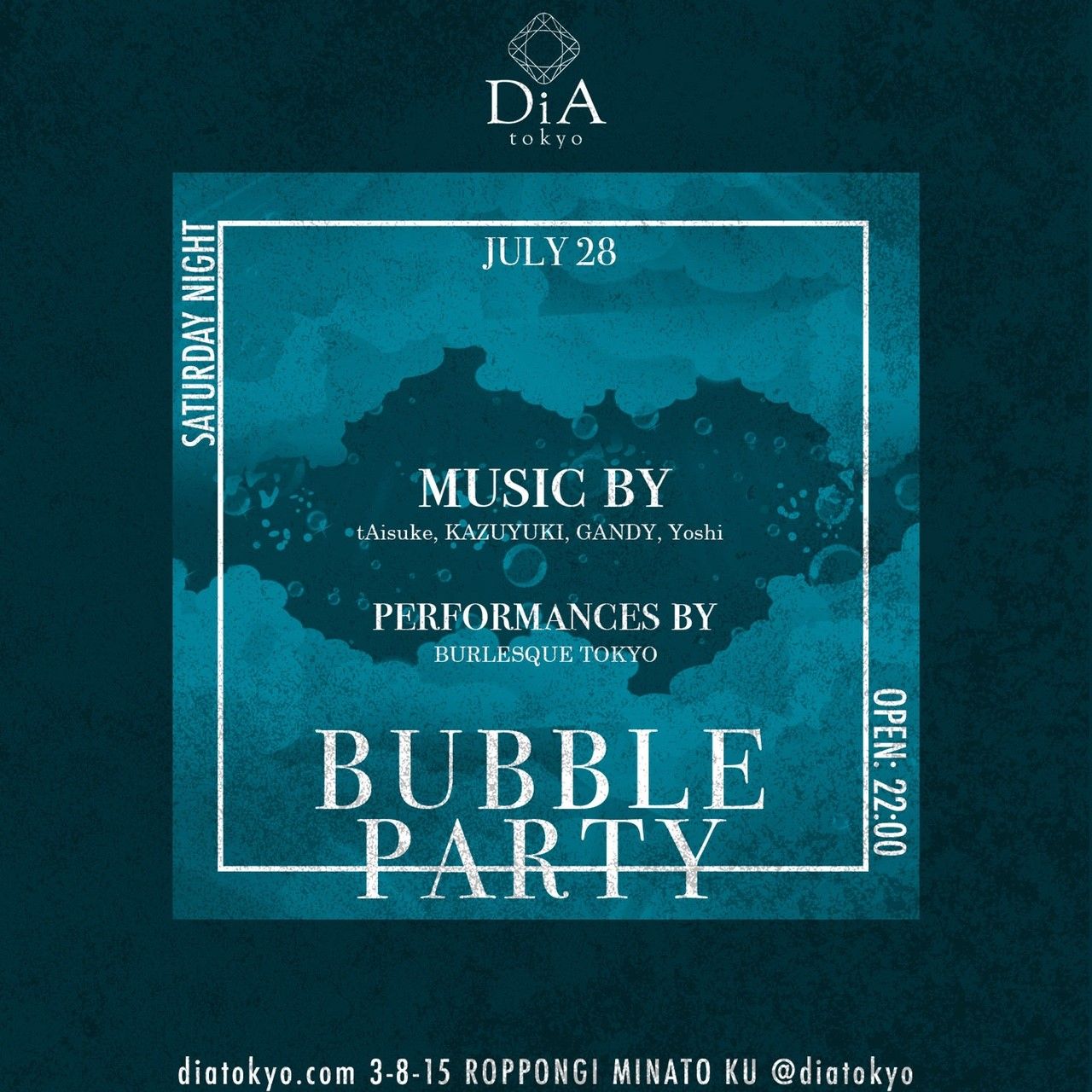 　　　　　　SATURDAY feat. BUBBLE PARTY @ DiA tokyo