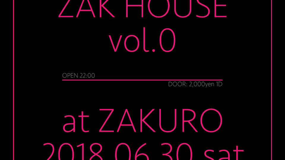 ZAK HOUSE