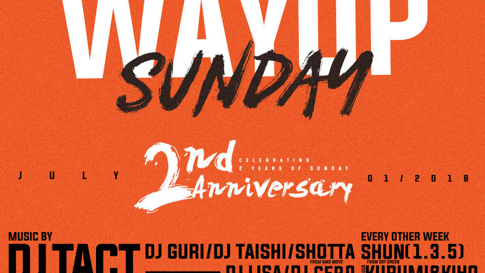 WAY UP SUNDAY 2nd Anniversary