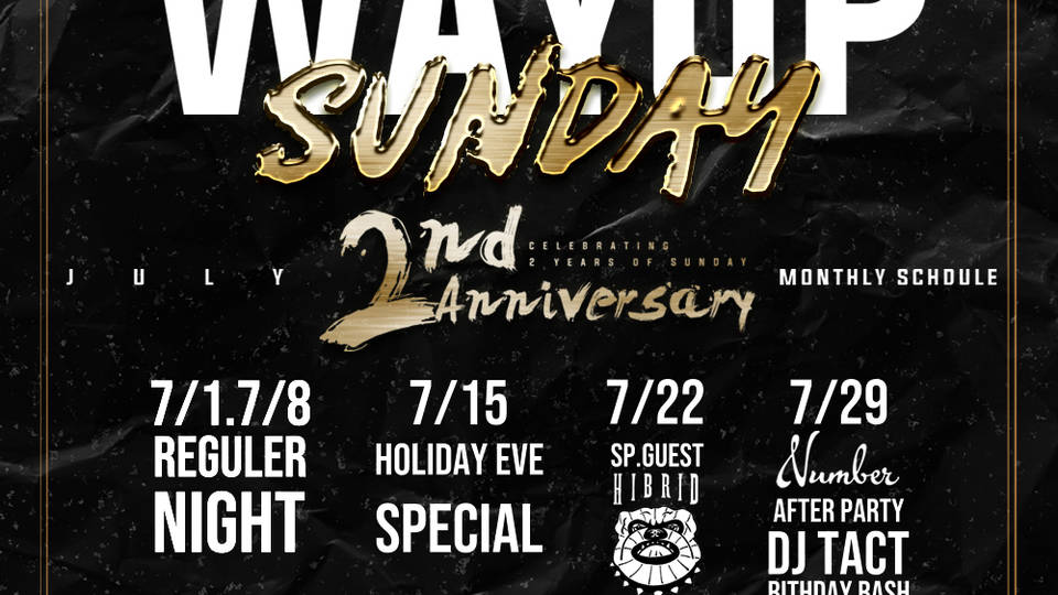 WAY UP SUNDAY 2nd Anniversary 